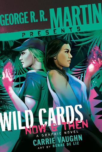 George R. R. Martin Presents Wild Cards  Now and Then