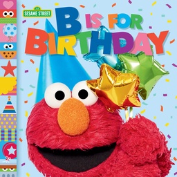 B IS FOR BIRTHDAY (SESAME STREET)