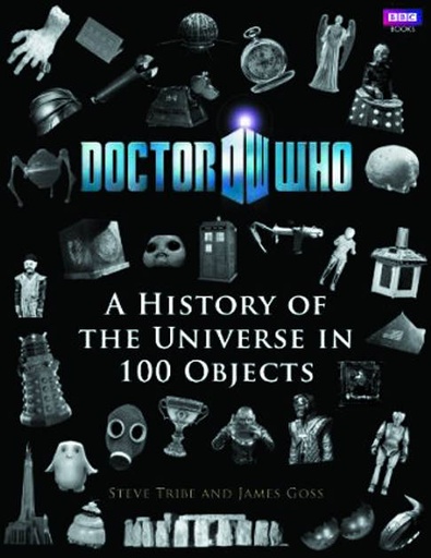 DOCTOR WHO HISTORY OF THE UNIVERSE IN 100 OBJECTS HC