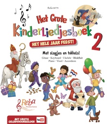 Het grote kinderliedjesboek 2 Het hele jaar feest!