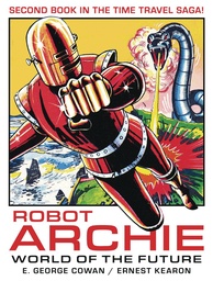 ROBOT ARCHIE AND THE WORLD OF THE FUTURE