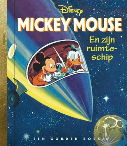 Gouden Boekje - Micky Mouse en zijn ruimteschip