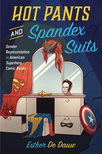 HOT PANTS & SPANDEX GENDER REPRESENTATION AMER COMICS