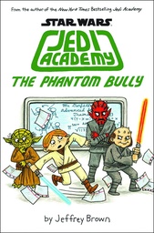 STAR WARS JEDI ACADEMY YR HC 03 PHANTOM BULLY