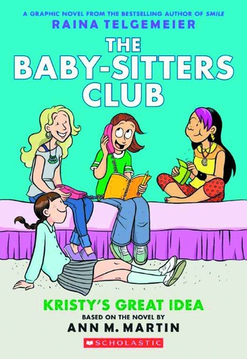 BABY SITTERS CLUB COLOR ED HC 01 KRISTYS GREAT IDEA