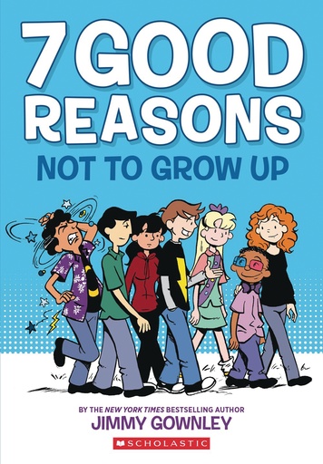 7 GOOD REASONS NOT TO GROW UP HC