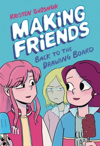 MAKING FRIENDS 02 BACK TO DRAWING BOARD