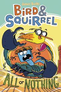 BIRD & SQUIRREL 06 ALL OR NOTHING