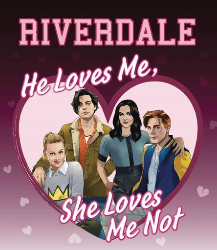 RIVERDALE HE LOVES ME SHE LOVES ME NOT HC