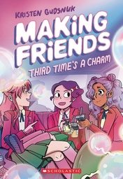 MAKING FRIENDS 03 THIRD TIMES CHARM