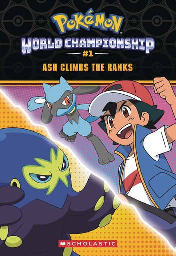 POKEMON WORLD CHAMPIONSHIP TRILOGY #1 ASH CLIMBS THE RANKS