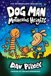 DOG MAN 10 MOTHERING HEIGHTS