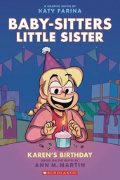 BABY SITTERS LITTLE SISTER 06 KARENS BIRTHDAY