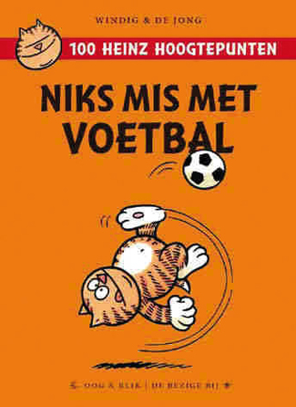 Heinz-100 Hoogtepunten-Niks mis met voetbal