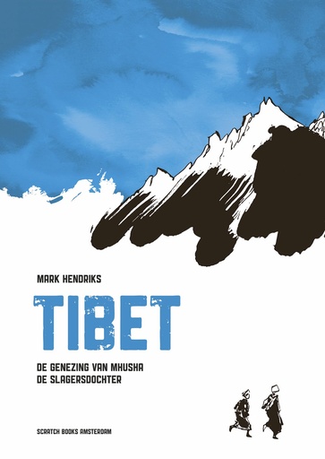 Tibet - De genezing van Mhusha de slagersdochter