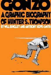 GONZO - A GRAPHIC BIOGRAPHY OF HUNTER S. THOMPSON UK ED