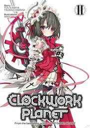 CLOCKWORK PLANET LIGHT NOVEL 02