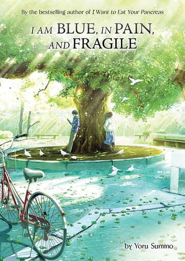 I AM BLUE IN PAIN & FRAGILE LIGHT NOVEL