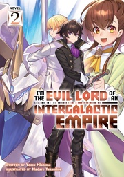 IM THE EVIL LORD OF AN INTERGALACTIC EMPIRE LN 02