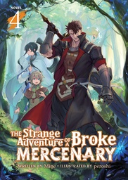 STRANGE ADVENTURE OF BROKE MERCENARY NOVEL 04