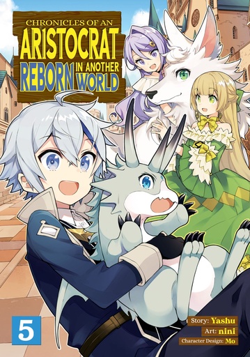 CHRONICLES OF ARISTOCRAT REBORN IN ANOTHER WORLD 05