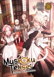 MUSHOKU TENSEI JOBLESS REINCARNATION LIGHT NOVEL 18