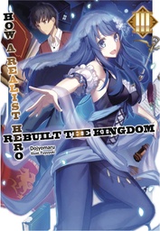 HOW REALIST HERO REBUILT KINGDOM LIGHT NOVEL 03