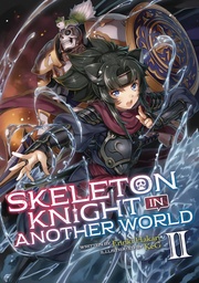 SKELETON KNIGHT IN ANOTHER WORLD LIGHT NOVEL 02