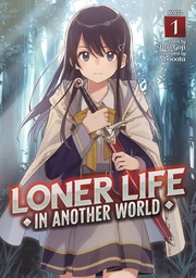 LONER LIFE IN ANOTHER WORLD LIGHT NOVEL 01