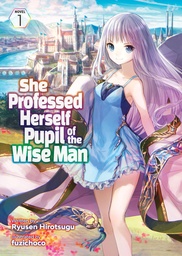 SHE PROFESSED HERSELF PUPIL OF WISE MAN LIGHT NOVEL 01