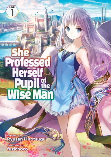 SHE PROFESSED HERSELF PUPIL OF WISE MAN LIGHT NOVEL 01