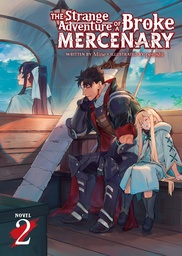 STRANGE ADVENTURE OF BROKE MERCENARY NOVEL 02