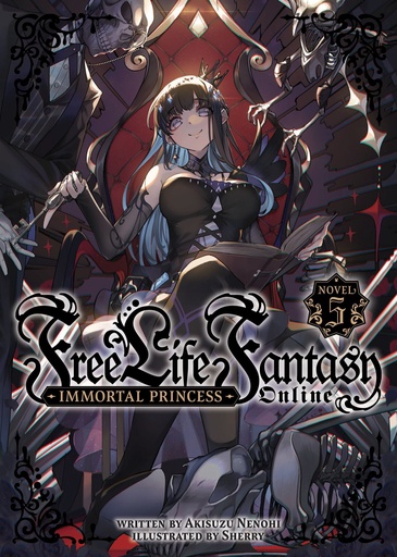 FREE LIFE FANTASY ONLINE IMMORTAL PRINCESS L NOVEL 05
