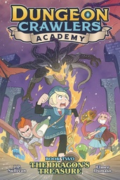 DUNGEON CRAWLERS ACADEMY 02 INTO THE PORTAL