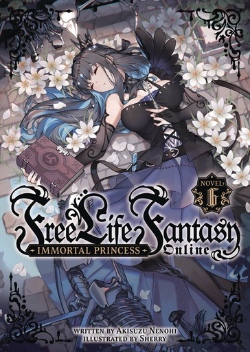 FREE LIFE FANTASY ONLINE IMMORTAL PRINCESS L NOVEL 06