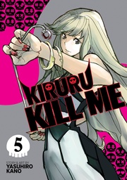 KIRURU KILL ME 05