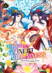 THOUGH I AM AN INEPT VILLAINESS L NOVEL 06