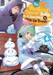WEAKEST TAMER BEGAN A JOURNEY TO PICK UP TRASH L NOVEL 06