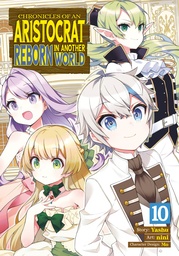 CHRONICLES OF AN ARISTOCRAT REBORN IN ANOTHER WORLD 10