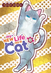 MY NEW LIFE AS A CAT 8