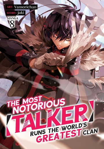 MOST NOTORIOUS ?TALKER? RUNS WORLD?S GREATEST CLAN (MANGA) 8