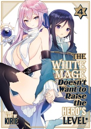 WHITE MAGE DOESN'T WANT TO RAISE HERO'S LEVEL 4