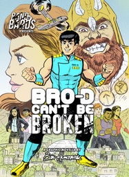 BRO D CANT BE BROKEN