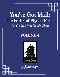 YOU VE GOT MAIL PERILS OF PIGEON POST FEI GE JIAO NOVEL) 4