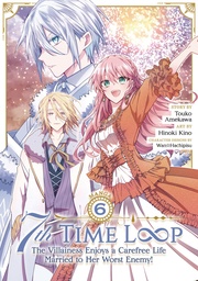 7TH TIME LOOP VILLAINESS ENJOYS A CAREFREE LIFE MARRIED TO 6