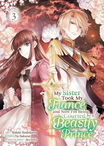 MY SISTER TOOK MY FIANC? AND NOW I'M BEING COURTED(MANGA) 3