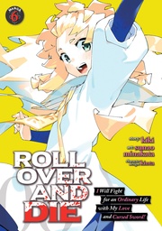 ROLL OVER AND DIE I WILL FIGHT FOR AN ORDINARY (MANGA) 6