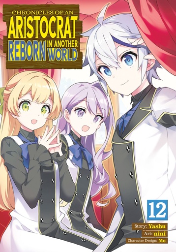 CHRONICLES OF AN ARISTOCRAT REBORN IN ANOTHER WORLD 12