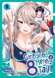 MY GIRLFRIEND IS 8 METERS TALL 2