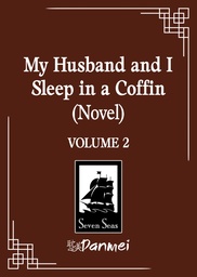 MY HUSBAND AND I SLEEP IN A COFFIN (NOVEL) 2